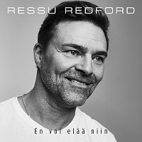 Ressu Redford – En voi elaa niin