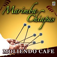 Marimba Chiapas – Moliendo Café