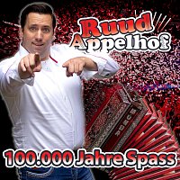 Ruud Appelhof – 100.000 Jahre Spass