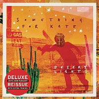 Something For Kate – Desert Lights (Deluxe Edition)