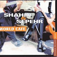 Shahin & Sepehr – World Cafe