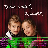 Rosszcsontok – Mjuzikolok