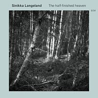 Sinikka Langeland – The Half-Finished Heaven