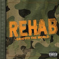 Rehab – Graffiti The World