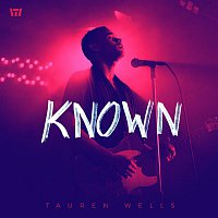 Tauren Wells – Known (Music Video Version)