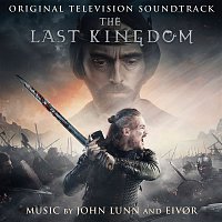 John Lunn, Eivor – The Last Kingdom (Original Television Soundtrack)