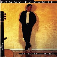 Tommy Emmanuel – Can't Get Enough