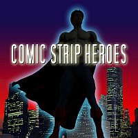 Různí interpreti – Comic Strip Heroes