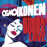 Osmo Ikonen – Rubba Dubba Love