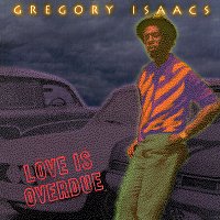 Gregory Isaacs – Love Is Overdue