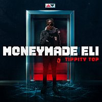 Moneymade Eli – Tippity Top