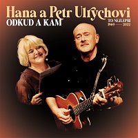 Hana Ulrychová, Petr Ulrych – Odkud a kam / To nejlepší 1969-2022 CD