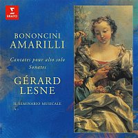 Gérard Lesne & Il Seminario Musicale – Amarilli: Sonates et cantates pour alto seul de Bononcini