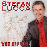 Stefan Lucca – Wum und Bum