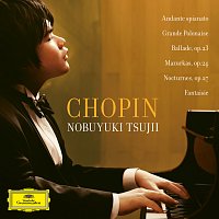 Nobuyuki Tsujii – Chopin