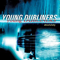 Young Dubliners – Absolutely