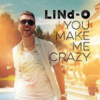 LINd-O – You Make Me Crazy