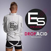 Steve Es – Drop Acid