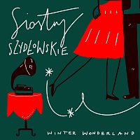 Siostry Szydłowskie – Winter Wonderland