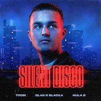 Trobi, Mula B, Qlas & Blacka – Silent Disco