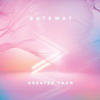 Gateway Worship – Greater Than [Live]