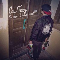 Call Tracy – You Know I Have Tried MP3