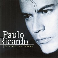 Paulo Ricardo – La Cruz Y La Espada