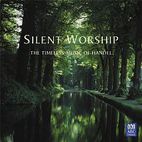 Silent Worship: The Timeless Music Of Handel