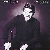 John Prine – Aimless Love