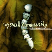 My Small Community – A day becomes a lifetime