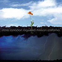 Cross Canadian Ragweed – Mission California.
