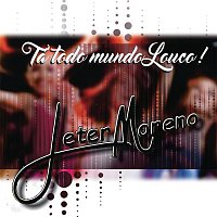 Jeter Moreno – Tá Todo Mundo Louco