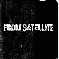 From Satellite – When All Is Said And Done
