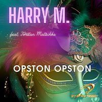 Harry M, Torsten Matschke – Opston Opston (feat. Torsten Matschke)