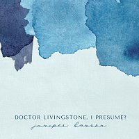 Juniper Hanson – Doctor Livingstone, I Presume?