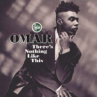 Omar – There's Nothing Like This