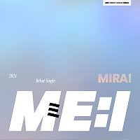 ME:I – MIRAI