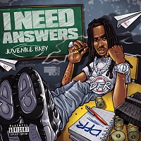 Juvenile Baby – I Need Answers