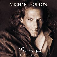 Michael Bolton – Timeless (The Classics)