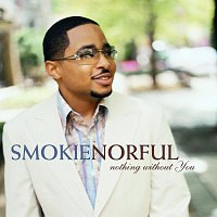Smokie Norful – Nothing Without You