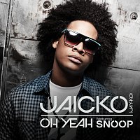 Jaicko – Oh Yeah [Snoop Mix]