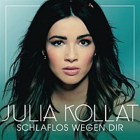Julia Kollat – Schlaflos wegen dir