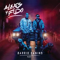 Alexis Y Fido – Barrio Canino [Pt.1]