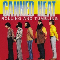 Canned Heat – Rolling and Tumbling