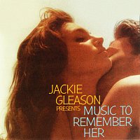 Jackie Gleason – Music To Remember Her