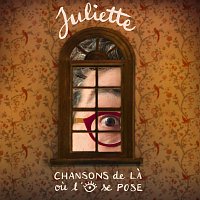 Juliette – Chansons de la ou l'oeil se pose
