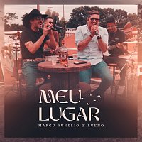 Marco Aurélio & Bueno, Moda Music – Meu Lugar [Ao Vivo]