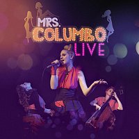 Mrs Columbo – Live (Live)