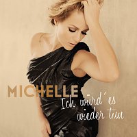 Michelle – Ich wurd' es wieder tun [Deluxe]