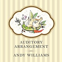 Andy Williams – Auditory Arrangement